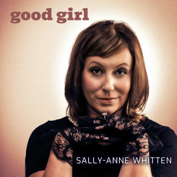 SALLY-ANNE WHITTEN - GOOD GIRL